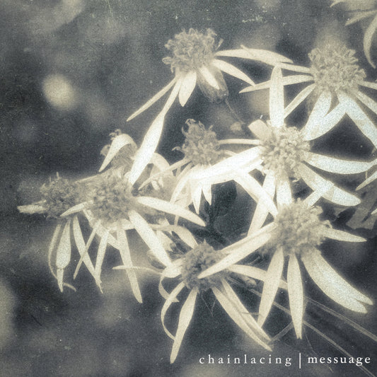 Chainlacing - Messuage [LP/CD]
