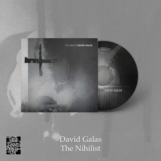 David Galas - The Nihilist [CD]