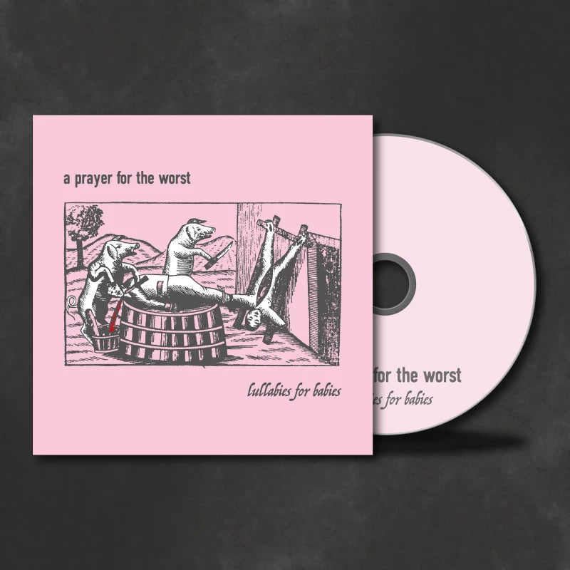 A Prayer For The Worst ‎– Lullabies For Babies [CD]