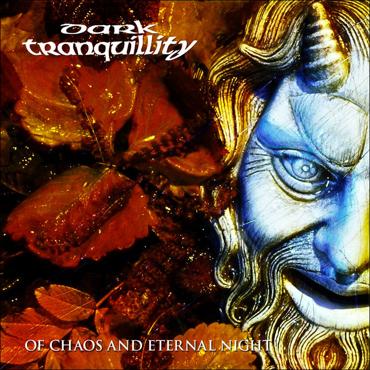 Dark Tranquillity – Of Chaos And Eternal Night