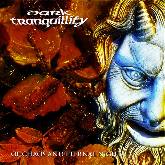Dark Tranquillity – Of Chaos And Eternal Night