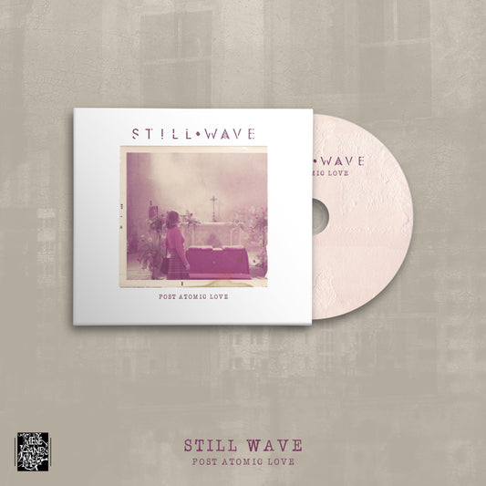Still Wave - Post Atomic Love EP [Ltd. CD]
